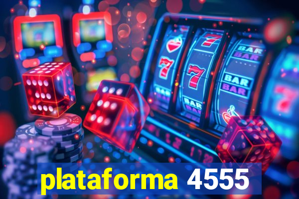 plataforma 4555